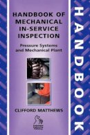 Clifford Matthews - Handbook of Mechanical In-service Inspection - 9781860584169 - V9781860584169