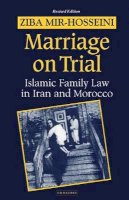 Ziba Mir-Hosseini - Marriage On Trial: A Study of Islamic Family Law - 9781860646089 - V9781860646089