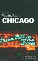 Claire Hughes - Waking Up in Chicago (Waking Up in) - 9781860745584 - KST0009957