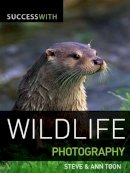 S Toon - Success with Wildlife Photography - 9781861085542 - V9781861085542