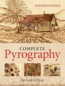 S Poole - Complete Pyrography, The: Revised Edition - 9781861087102 - V9781861087102