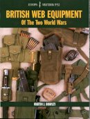 Martin J. Brayley - British Web Equipment of the Two World Wars - 9781861267436 - V9781861267436