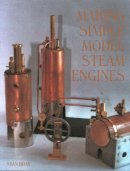 Stan Bray - Making Simple Model Steam Engines - 9781861267733 - V9781861267733