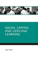 John Field - Social Capital and Lifelong Learning - 9781861346551 - V9781861346551