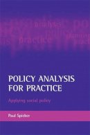 Paul Spicker - Policy Analysis for Practice - 9781861348258 - V9781861348258