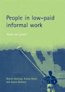 Katungi, Dennis; Neale, Emma; Barbour, Aaron - People in Low-paid Informal Work - 9781861348920 - V9781861348920