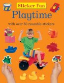 Armadillo Publishing - Sticker Fun: Playtime: with over 50 reusable stickers - 9781861474315 - V9781861474315