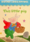 Press Armadillo - Mother Goose Rhymes: This Little Pig - 9781861474865 - V9781861474865