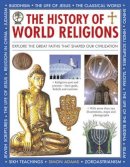Adams Simon - The History Of World Religions: Explore The Great Faiths That Shaped Our Civilization - 9781861477521 - V9781861477521