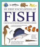 Mcginlay Richard - My First Encyclopedia of Fish: A Great Big Book Of Amazing Aquatic Creatures To Discover - 9781861478245 - V9781861478245