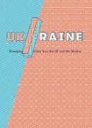 Firtash Foundation Of The Ukraine - UK/Raine: Emerging Artists from the UK and Ukraine - 9781861543813 - V9781861543813