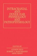 Andrew Reid - Intracranial and Inner Ear Physiology and Pathophysiology - 9781861560667 - V9781861560667
