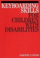 Dorothy Penso - Keyboarding Skills for Children with Disabilities - 9781861561015 - V9781861561015