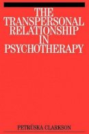 Petruska Clarkson - The Transpersonal Relationship in Psychotherapy - 9781861562494 - V9781861562494