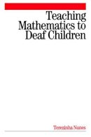 Terezinha Nunes - Teaching Mathematics to Deaf Children - 9781861563408 - V9781861563408