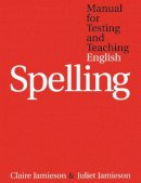 Claire Jamieson - Manual for Testing and Teaching English Spelling - 9781861563729 - V9781861563729