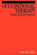 Gail Mountain - Occupational Therapy with Older People - 9781861563767 - V9781861563767