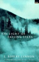 J Robert Lennon - The Light of Falling Stars - 9781862072510 - KST0020718