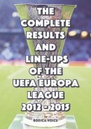 Romeo Ionescu - The Complete Results and Line-Ups of the UEFA Europa League 2012-2015 - 9781862233133 - V9781862233133