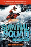 Jonathan Rock - Survival Squad: Whitewater - 9781862309685 - V9781862309685