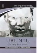 Praeg & Magadla - Ubuntu: Curating the Archive (Thinking Africa) - 9781869142650 - V9781869142650