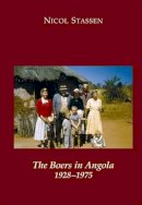 Nicol Stassen - The Boers in Angola 1928-1975 - 9781869193959 - V9781869193959