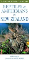 T Jewell & R Morris - Photographic Guide to Reptiles and Amphibians of New Zealand - 9781869662035 - V9781869662035