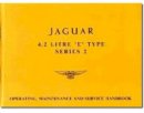 Brooklands Books Ltd - Jaguar 4.2 E-Type Ser 2 Handbook (Official Owners' Handbooks) - 9781869826499 - V9781869826499
