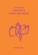 Rudolf Kutzli - Creative Form Drawing: Workbook 2 (Bk. 2) - 9781869890148 - V9781869890148