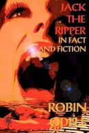 Robin Odell - Jack the Ripper in Fact and Fiction - 9781869928308 - V9781869928308