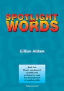 Gillian Aitken - Spotlight on Words Book 1 - 9781869981518 - V9781869981518