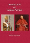 Peter Jennings (Ed.) - Benedict XVI and Cardinal Newman - 9781871217537 - KEX0281710
