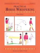 Perry Wood - Practical Horse Whispering - 9781872119670 - V9781872119670