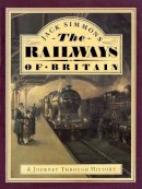 Jack Simmons - The Railways of Britain - 9781873329016 - V9781873329016