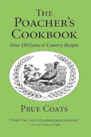Prue Coats - Poacher's Cookbook - 9781873674611 - V9781873674611
