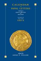 Anne P. Fuller (Ed.) - Calendar of Entries in the Papal Registers relating to Great Britain and Ireland - 9781874280781 - 9781874280781