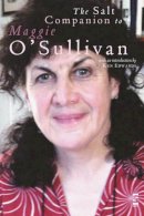 Publishing Salt - The Salt Companion to Maggie O'Sullivan (Salt Companions to Poetry) - 9781876857738 - V9781876857738