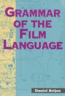 Daniel Arijon - Grammar of the Film Language - 9781879505070 - V9781879505070