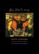 Aronson, David, Biemann, Asher D. - David Aronson: Paintings, Drawings, Sculpture - 9781879985124 - V9781879985124