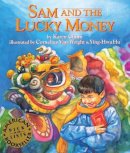 Karen Chin - Sam and the Lucky Money - 9781880000533 - V9781880000533