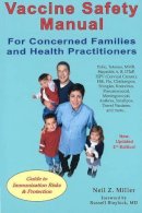 Neil Z. Miller - Vaccine Safety Manual for Concerned Families and Health Practitioners - 9781881217374 - V9781881217374