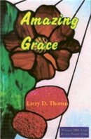 Larry Thomas - Amazing Grace (Winner, 2001 Texas Review Poetry Prize) - 9781881515401 - V9781881515401