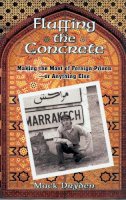 Mack Dryden - Fluffing the Concrete: Making the Most of Foreign Prison - or Anything Else - 9781881515975 - V9781881515975