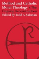 Todd A. Salzman - Method and Catholic Moral Theology - 9781881871316 - V9781881871316