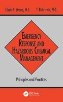 Irvin, T. Rick; Strong, Clyde B. - Emergency Response and Hazardous Chemical Management: Principles and Practices (Advances in Environmental Management Series) - 9781884015779 - V9781884015779