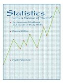 Pyrczak Fred - Statistics with a Sense of Humor: A Humorous Workbook & Guide to Study Skills - 9781884585104 - V9781884585104