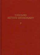 Guterbock, H G; Hoffner, Harry A; Van Den Hout, T P - Hittite Dictionary of the Oriental Institute of the University of Chicago - 9781885923080 - V9781885923080