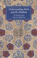 Winter, Tim; Williams, John A. - Understanding Islam and the Muslims - 9781887752473 - V9781887752473