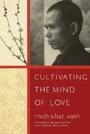 Thich Nhat Hanh - Cultivating the Mind of Love - 9781888375787 - V9781888375787
