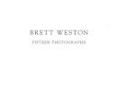 Brett Weston - Fifteen Photographs - 9781888899412 - V9781888899412